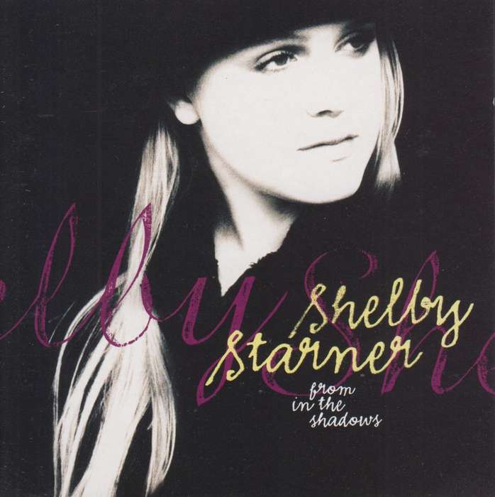 Shelby Starner - From In The Shadows (CD)