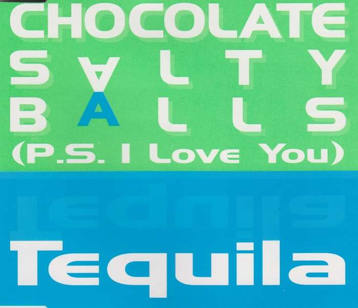 Chocolate Salty Balls (P.S. I Love You)/Tequila (CD Single) [Jewel case used]