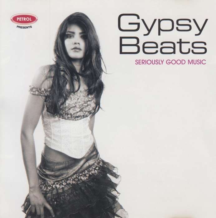 Petrol Presents Gypsy Beats - Seriously Good Music (CD)