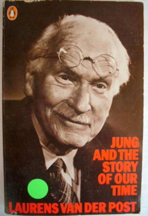 JUNG AND THE STORY OF OUR TIME  BY LAURENCE VAN DER POST