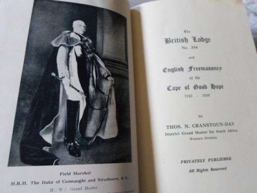 THE BRITISH LODGE NO 334 AND ENGLISH FREEMASONRY AT THE CAPE OF GOOD HOPE 1795 - 1936 - THOS N CR...