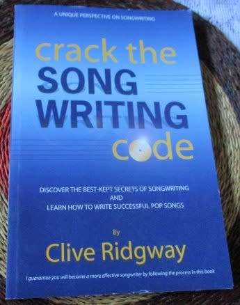 CRACK THE SONGWRITING CODE - DISCOVER THE BEST-KEP SECRETS OF SONGWRITING AND ... BY CLIVE RIDGWAY