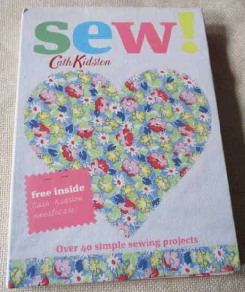 SEW - OVER 40 SIMPLE SEWING PROJECTS - CATH KIDSTON