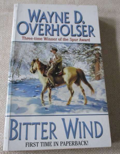 BITTER WIND - WAYNE D OVERHOLSER   ( WESTERN )