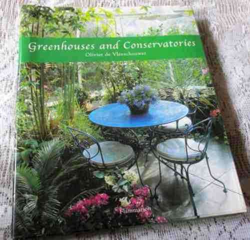 GREENHOUSES AND CONSERVATORIES - OLIVIER DE VLEESCHOUWER