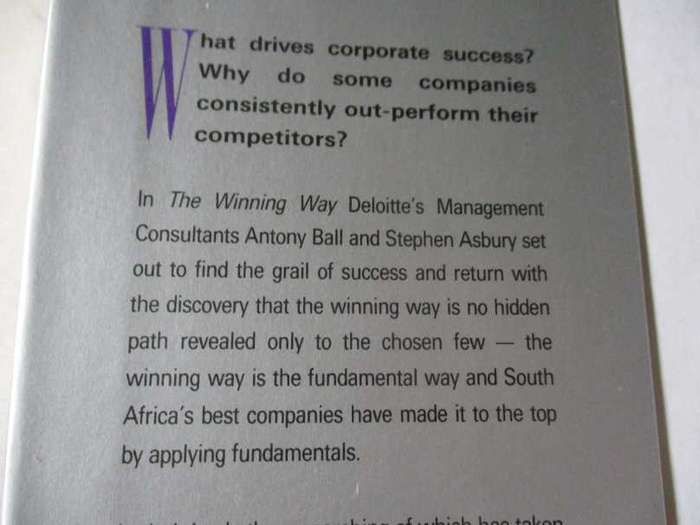THE WINNING WAY - LESSONS FROM SUPER-PERFORMING SOUTH AFRICAN COMPANIES - ANTONY BALL, STEPHEN ASBU.