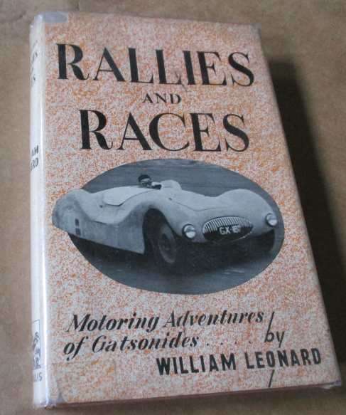 RALLIES AND RACES - MOTORING ADVENTURES OF GATSONIDES .... BY WILLIAM LEONARD