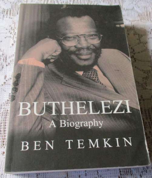 BUTHELEZI - A BIOGRAPHY -  BEN TEMKIN  ( SIGNED - INSCRIBED TO THE AMBASSADOR OF SWEDEN )