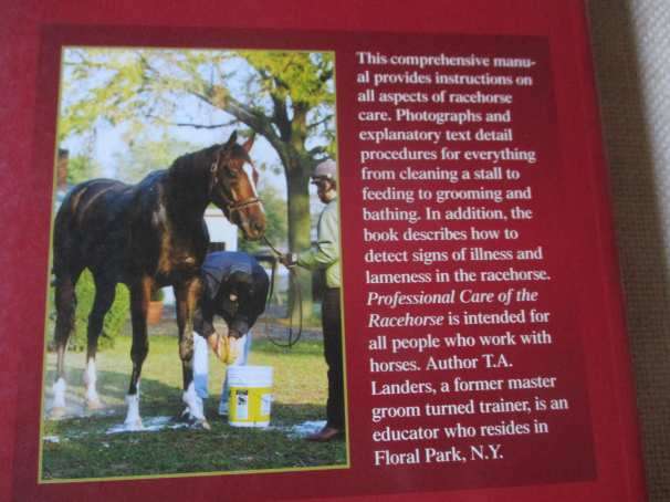 PROFESSIONAL CARE OF THE RACEHORSE - A GUIDE TO GROOMING, FEEDING, AND HANDLING THE EQUINE ATHLETE