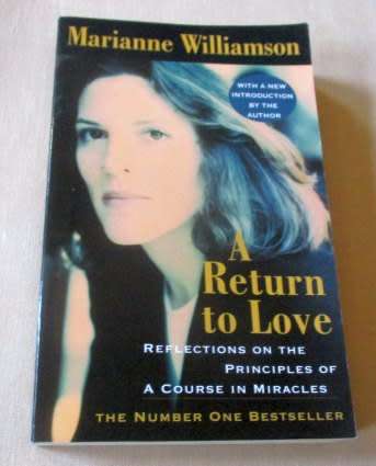 A RETURN TO LOVE - REFLECTIONS ON THE PRINCIPLES OF A COURSE IN MIRACLES - MARIANNE WILLIAMSON