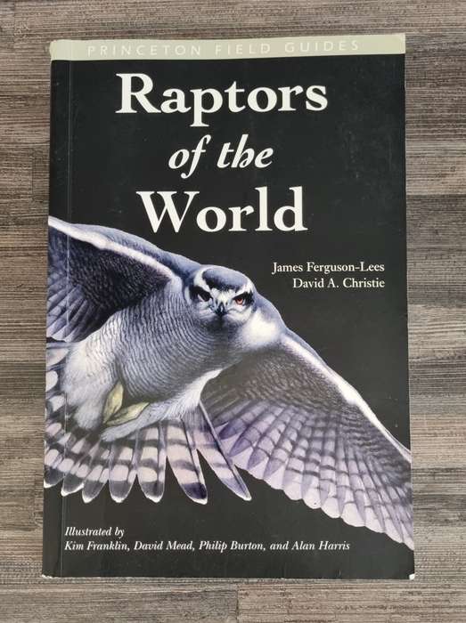 Raptors of the World Fieldguide - James Ferguson-Lees + David Christie