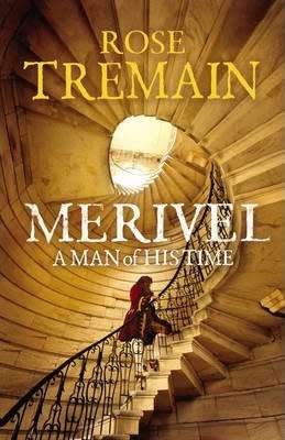 Merivel: A Man of His Time by Rose Tremain [Paperback: Like New]
