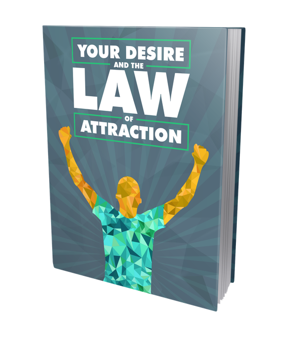 Your Desire And The Law Of Attraction (PDF ebook)