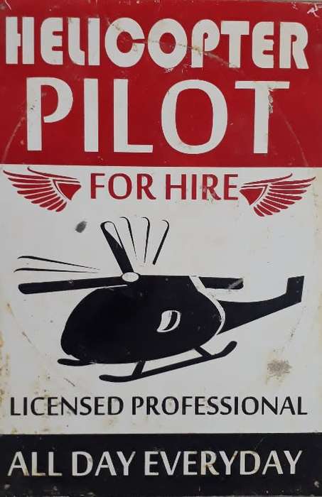 Helicopter Pilot for Hire Used Metal Sign