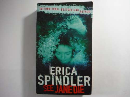 See Jane Die - Paperback - Erica Spindler