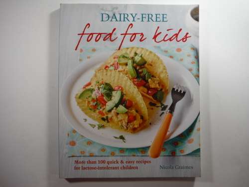 Dairy - Free, Food for Kids - Nicola Graimes (SOFTCOVER)