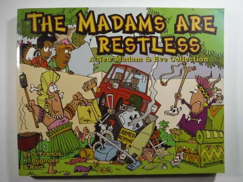 The Madams Are Restless - A New Madam and Eve Collection  by S. Francis ,H. Dugmore and Rico