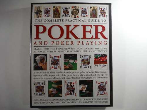 The Complete Practical Guide to Poker and Poker Playing - Hardcover