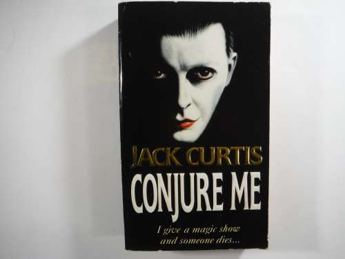 Conjure Me - Paperback - Jack Curtis