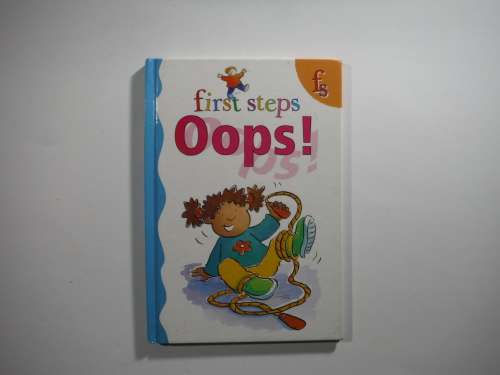 First Steps : OOPS! - Hardcover - Geddes and Grosset