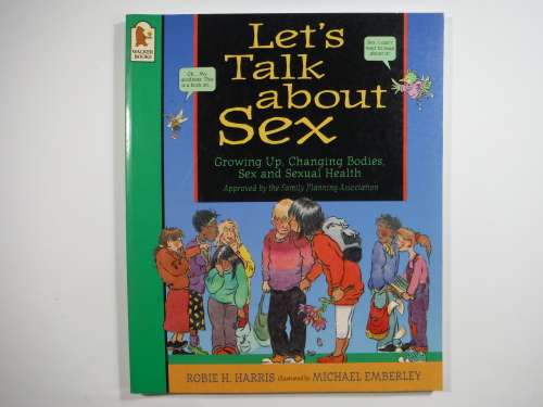 Lets Talk about Sex - Robie H. Harris (Growing up, Changing Bodies, Sex and Sexual Health)