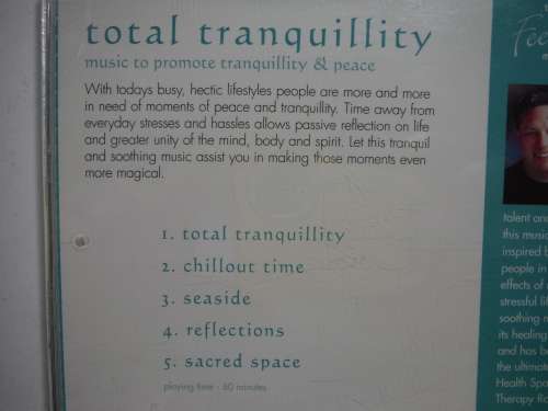 The Feel Good Collection : Total Tranquility (CD) Music to promote Tranquility and Peace.