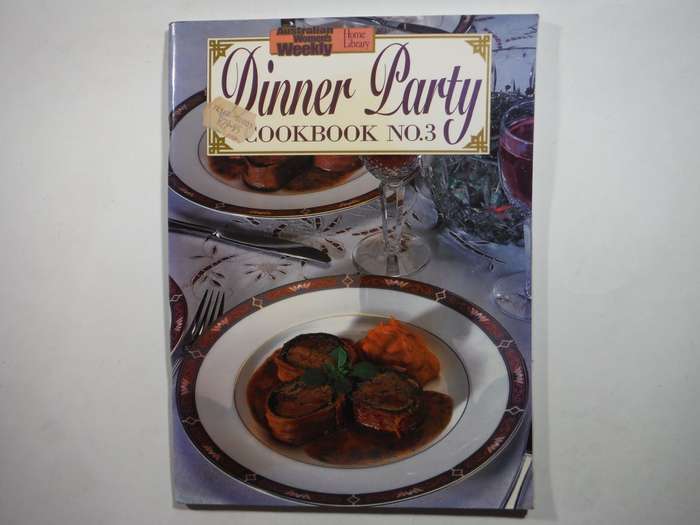 The Australian Women`s Weekly : Dinner Party Cookbook No.3
