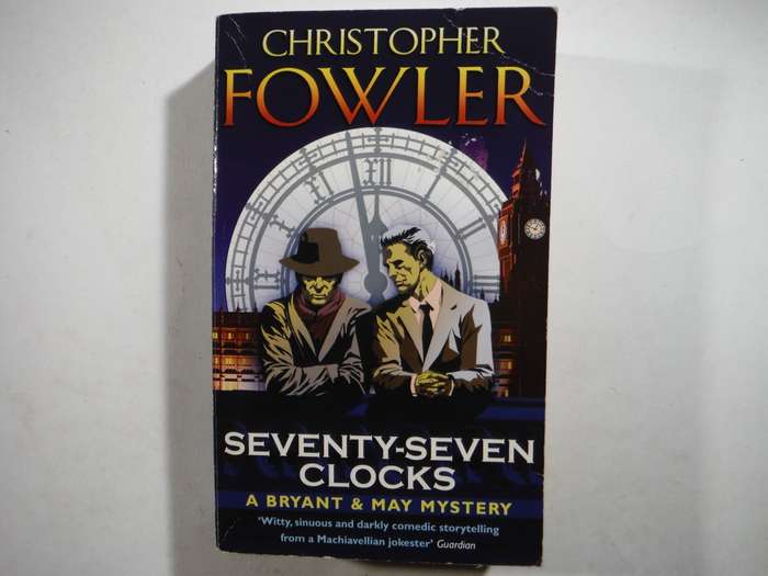 Seventy-Seven Clocks : A Bryant & May Mystery - Paperback - Christopher Fowler
