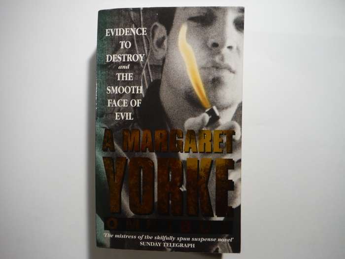 A Margaret Yorke Omnibus : Evidence to Destroy and The Smooth Face of Evil - Paperback