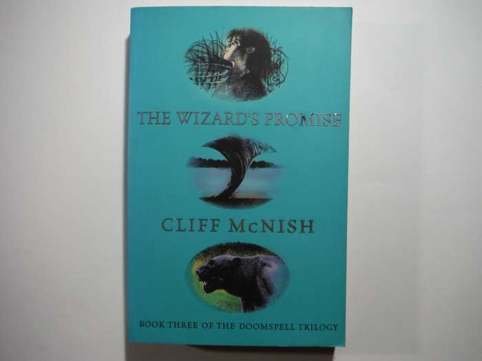 The Wizard`s Promise : Book Three of the Doomspell  Trilogy - Paperback - Cliff McNish