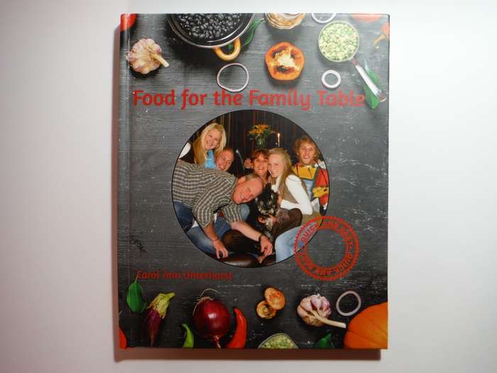 Food for the Family Table - Hardcover - Carol Ann Unterhorst