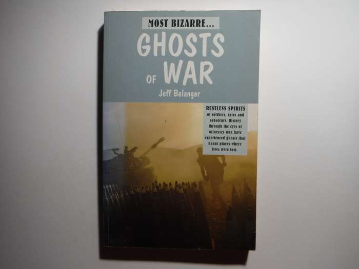 Most Bizarre...Ghosts of War - Paperback - Jeff Belanger