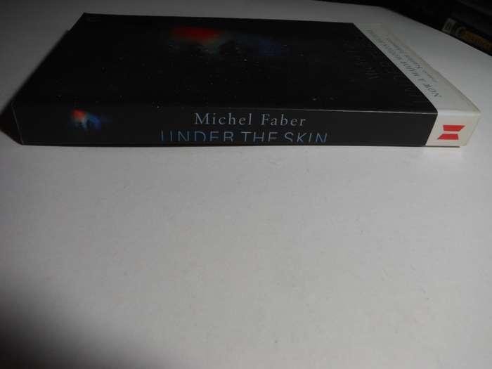Under the Skin by Michel Faber  (Now a major motion picture  starring  Scarlett Johansson)