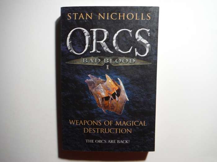 Orcs : Bad Blood I : Weapons of Magical Destruction - Paperback - Stan Nicholls