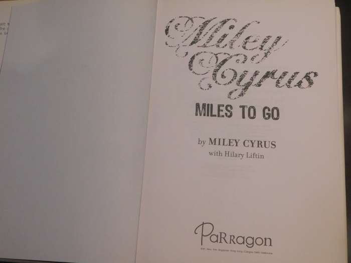 MILEY CYRUS - Miles To Go, (Autobiography) [BOOK]