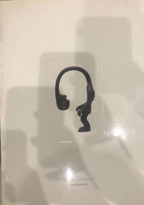 NORMAN CATHERINE `INCOGNITO` EXHIBITION CATALOGUE