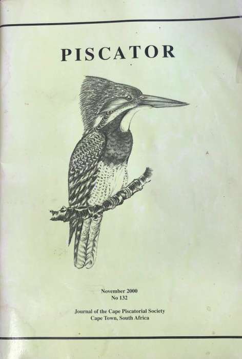 `PISCATOR NOVEMBER 2000 NO. 132 JOURNAL OF THE CAPE PISCATORIAL SOCIETY CAPE TOWN, SOUTH AFRICA`