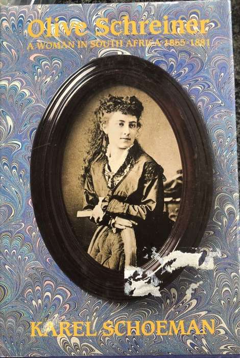 OLIVE SCHREINER A WOMAN IN SOUTH AFRICA 1855 - 1881 BY KAREL SCHOEMAN