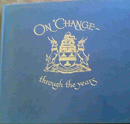 `ON`CHANGE THROUGH THE YEARS A HISTORY OF SHARE DEALING IN SOUTH AFRICA` BY ERIC ROSETHAL
