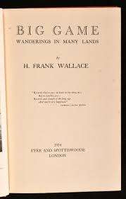 `BIG GAME` FRANK WALLACE, FIRST EDITION