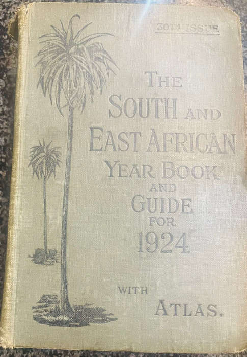 `THE SOUTH AND EAST AFRICAN YEAR BOOK AND GUIDE FOR 1924 WITH ATLAS`