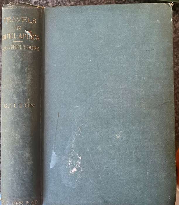 NARRATIVE OF AN EXPLORER IN TROPICAL SOUTH AFRICA BY FRANCIS GALTON