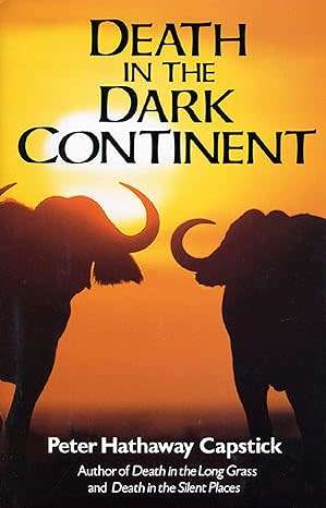 "DEATH IN THE DARK CONTINENT" PETER CAPSTICK