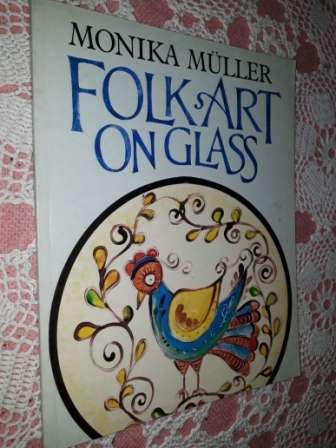 Folkart on Glass    Monika Muller