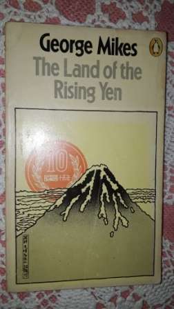 The Land of the Rising Yen   George Mikes