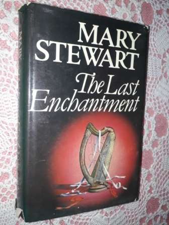 The Last Enchantment    Mary Stewart