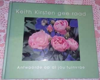 Keith Kirsten gee raad - Antwoorde op al jou tuinvrae