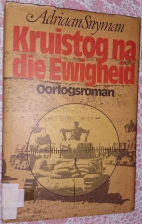 Kruistog na die Ewigheid  Adriaan Snyman