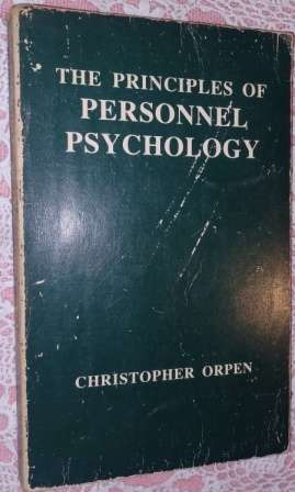 The Principles of Personnel Psychology   Christopher Orpen