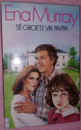 Se Groete vir Pappa  Ena Murray